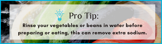 Rinse your vegetables before eating or preparing, it can remove extra sodium.