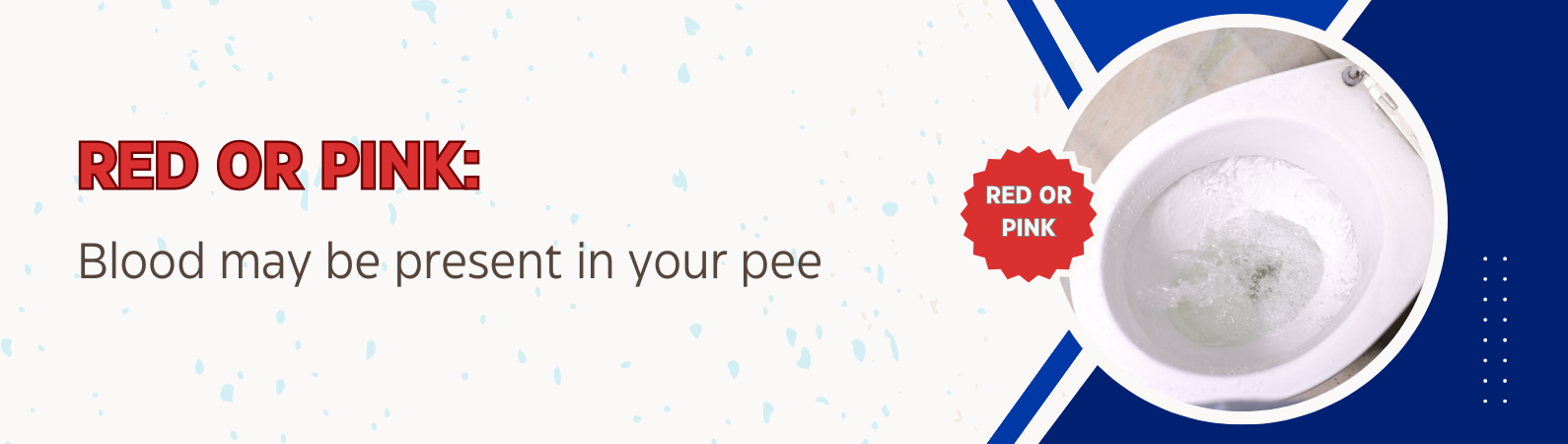 Red or pink: blood may be present in your pee